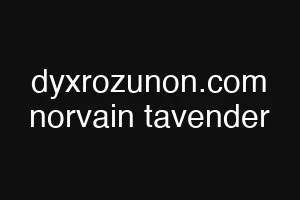 dyxrozunon.com norvain tavender